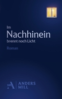 Im Nachhinein brennt noch Licht: Roman (German Edition) 3695732725 Book Cover