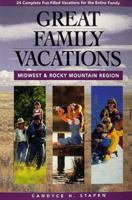 Great Family Vacations Midwest & Rocky Mountains 0762700580 Book Cover