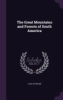 The Great Mountains and Forests of South America 101693257X Book Cover