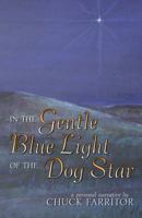 In the Gentle Blue Light of the Dog Star 074145565X Book Cover