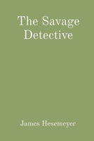 The Savage Detective 1088218148 Book Cover