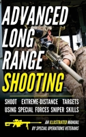Advanced Long Range Shooting: An Illustrated Shooting (Small Unit Soldiers) B0DTPR8JQT Book Cover