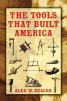 Tools That Built America 0486437531 Book Cover