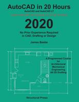 AutoCAD in 20 Hours: No Experience Required in Drafting or CAD 098486315X Book Cover