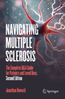 Navigating Multiple Sclerosis: The Complete Q&A Guide for Patients and Loves Ones 3032394937 Book Cover