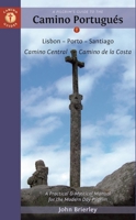 A Pilgrim's Guide to the Camino Portugués: Lisbon - Porto - Santiago / Camino Central - Camino de la Costa 1844097129 Book Cover