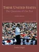 These United States: The Question of Our Past, Volume II, Since 1865, Concise Edition (2nd Edition) 0132299674 Book Cover
