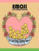 Emoji Coloring Book: 30 Cute Emoji Coloring Pages For Stress Relief & Relaxation Large 8.5" x 11" Big Book (Emoji Coloring Books) 1546433201 Book Cover