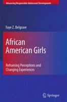 African American Girls: Reframing Perceptions and Changing Experiences 1461415179 Book Cover
