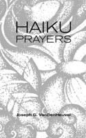 Haiku Prayers 1519373228 Book Cover