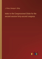 Index to the Congressional Globe for the second session forty-second congress 3368171208 Book Cover