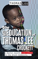 The Miseducation of Thomas Lee: A Mental Health Love Letter to the Black Community 1957833181 Book Cover