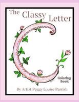 The Classy Letter C Coloring Book 1542871182 Book Cover