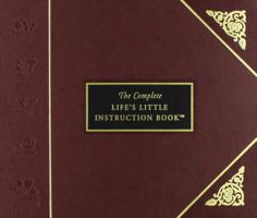The Complete Life's Little Instruction Book 1401601197 Book Cover