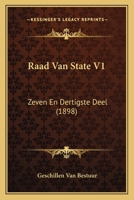 Raad Van State V1: Zeven En Dertigste Deel (1898) 1167718690 Book Cover