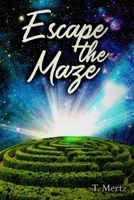 Escape the Maze: Rise above the Race B08SGWD6J2 Book Cover