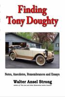 Finding Tony Doughty: Essays, Notes, and Anecdotes 0997440023 Book Cover