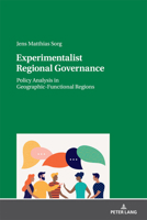 Experimentalist Regional Governance: Policy Analysis in Geographic-Functional Regions 3631833830 Book Cover