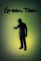 Green Teen B0F5Z259TW Book Cover