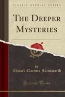 The Deeper Mysteries 1712473824 Book Cover