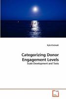 Categorizing Donor Engagement Levels: Scale Development and Tests 3639354729 Book Cover