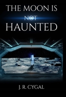 The Moon Is Not Haunted B0C5SDSTXN Book Cover