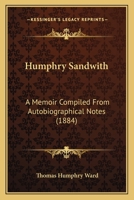 Humphry Sandwith: A Memoir Compiled From Autobiographical Notes 101883155X Book Cover