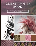 Client Record Book: Client Profile Book For Hair Stylist, Esthetician, Salon Owners - Client Data Organizer With A - Z Alphabetical Tabs 5088943644 Book Cover