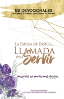 La Esposa De Pastor... Llamada Para Servir: 52 Devocionales de Esposas de Pastores para Esposas de Pastores 108797660X Book Cover