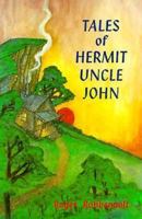 Tales of Hermit Uncle John 0939516179 Book Cover