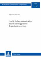 Le Rôle de la Communication Pour Le Développement de Produits Nouveaux 3039116444 Book Cover