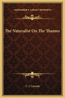 The Naturalist On The Thames 1169258875 Book Cover