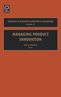 Managing Product Innovation (Advances in Business Marketing & Purchasing) 0762311592 Book Cover