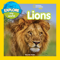 Explore My World: Lions 1426329881 Book Cover