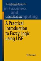 A Practical Introduction to Fuzzy Logic Using LISP 3319231855 Book Cover