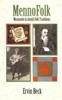 Mennofolk: Mennonite And Amish Folk Traditions 0836192850 Book Cover