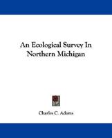An Ecological Survey in Northern Michigan 116326024X Book Cover