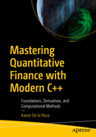 Mastering Advanced Quantitative Finance with Modern C++: Advanced Tools for Financial Engineering and Modeling B0FFGDBT1W Book Cover