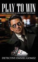 Play to Win 0982768087 Book Cover
