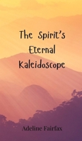 The Spirit's Eternal Kaleidoscope 3690806410 Book Cover