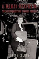 A Woman Unafraid: The Achievements of Frances Perkins 0689318537 Book Cover