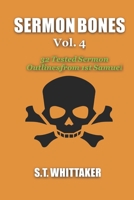Sermon Bones, Vol. 4: 32 Tested Sermon Outlines from 1st Samuel 1543279872 Book Cover
