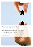 The Team Roles Model According to Dr. Meredith Belbin 3668298084 Book Cover