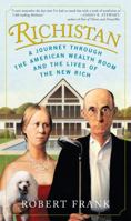 Richistan: A Journey Through the American Wealth Boom and the Lives of the New Rich 0307339262 Book Cover