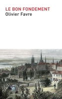 Le bon fondement: Un survol des doctrines chrétiennes dans l'esprit de la réformation 2924110440 Book Cover