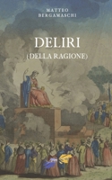 Deliri (della ragione) (Italian Edition) B088BJLMF7 Book Cover