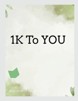 1K to YOU 1257798316 Book Cover
