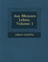 Aus meinem Leben. Eine Autobiographie. Band 1 3863473108 Book Cover