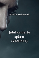 Jahrhunderte später (VAMPIRE) B0CQPNZPHK Book Cover