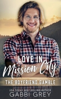 Love in Mission City: The Boyfriend Gamble 1998053822 Book Cover